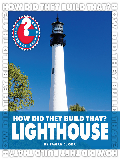 Title details for How Did They Build That? Lighthouse by Tamra B. Orr - Available